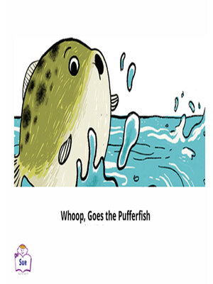 cover image of Whoop, Goes the Pufferfish